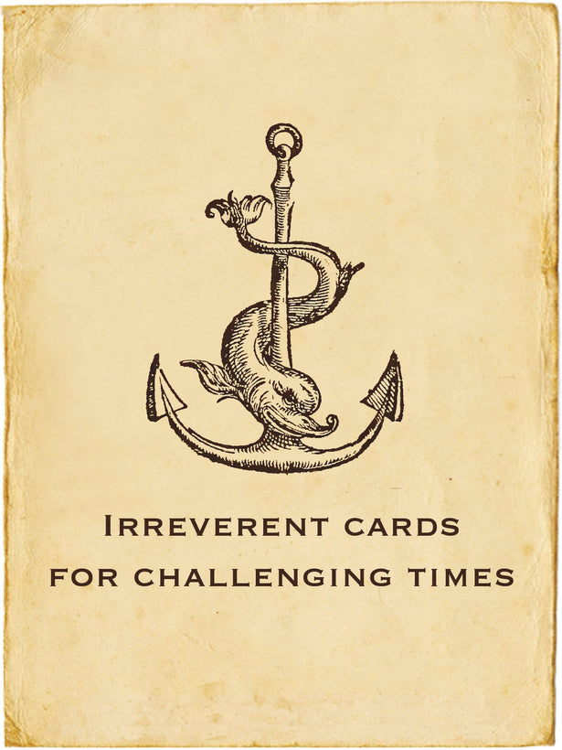 Irreverent Cards for Challenging Times